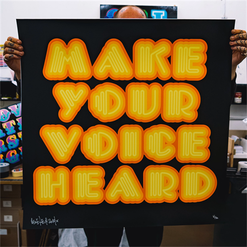Make Your Voice Heard (Yellow) by Ben Eine