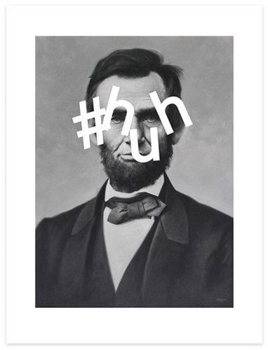 Abe: Hashtag Huh  by Shawn Huckins