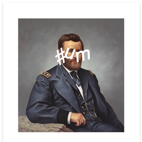 Ulysses S. Grant: Hashtag Um by Shawn Huckins