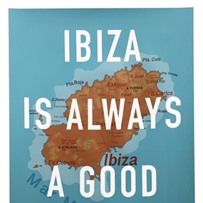 Ibiza Is Always A Good Idea by David Buonaguidi