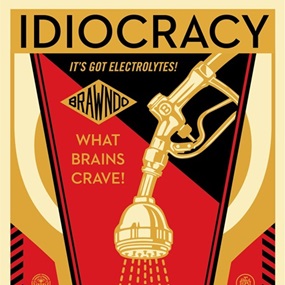 Idiocracy (First Edition) by Shepard Fairey