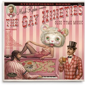 The Gay Nineties Old Tyme Music (Vinyl Record) by Mark Ryden