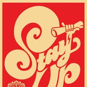 Stay Up Chaka by Shepard Fairey