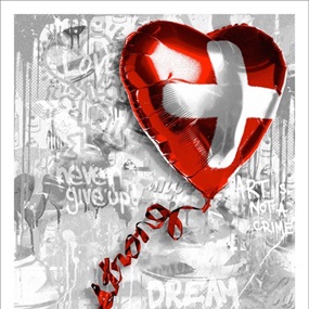 We love Swiss | Stay Strong (First Edition) by Mr Brainwash