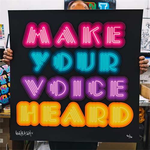 Make Your Voice Heard (First Edition) by Ben Eine