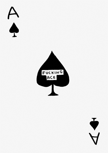 Fucking Ace  by David Shrigley