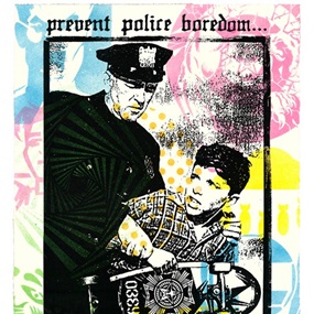 Prevent Police Boredom (Hand-Stencilled) by Shepard Fairey
