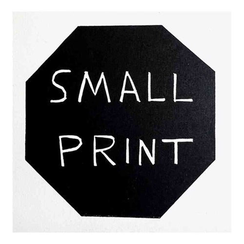 Small Print  by David Shrigley