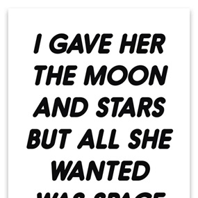 I Gave Her The Moon And Stars But All She Wanted Was Space by Christopher Martin