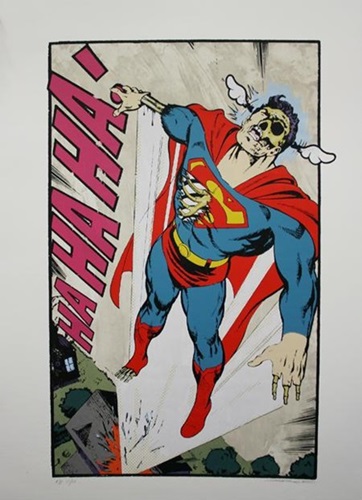 Ha Ha Ha, Not So Superman  by D*Face