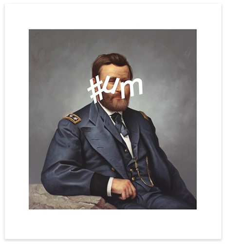 Ulysses S. Grant: Hashtag Um  by Shawn Huckins
