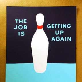 The Job Is Getting Up Again (First Edition) by Steve Powers