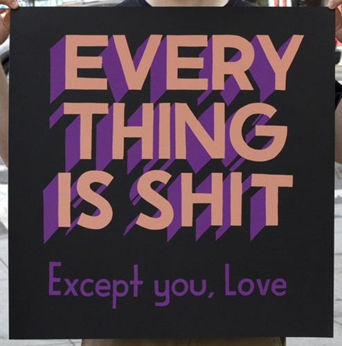 Everything Is Shit (2016 - BCP Edition) by Steve Powers