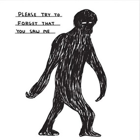 Please Try To Forget That You Saw Me by David Shrigley