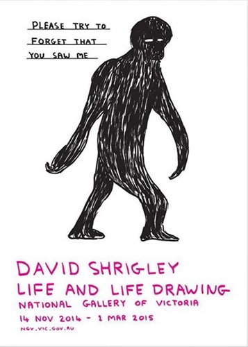 Please Try To Forget That You Saw Me  by David Shrigley