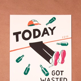 Today Got Wasted (First Edition) by Steve Powers