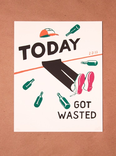 Today Got Wasted (First Edition) by Steve Powers