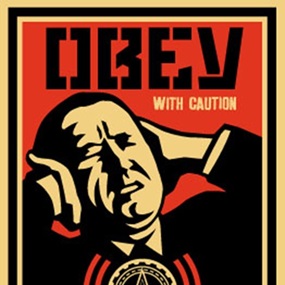 Obey With Caution (2002) by Shepard Fairey
