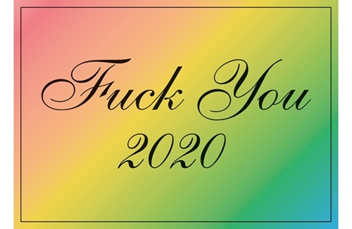 Fuck You 2020  by Jeremy Deller