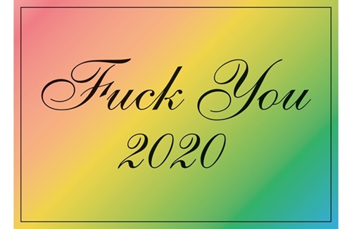Fuck You 2020  by Jeremy Deller