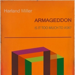 Armageddon: Is It Too Much To Ask? by Harland Miller