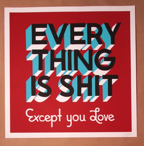 Everything Is Shit (2012 - SP Version) by Steve Powers