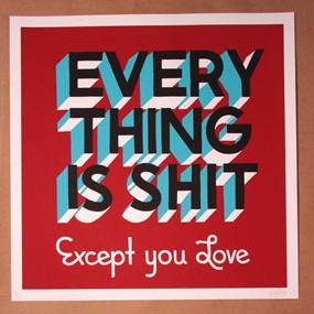 Everything Is Shit (2012 - SP Version) by Steve Powers