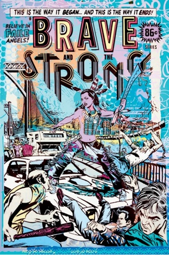 Brave And The Strong (First edition) by Faile