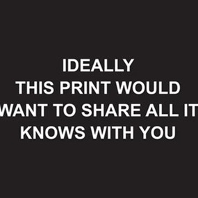 Ideally This Print Would Want To Share All It Knows With You by Laure Prouvost