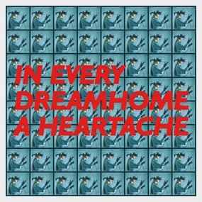 In Every Dreamhome A Heartache (First Edition) by Tim Fishlock