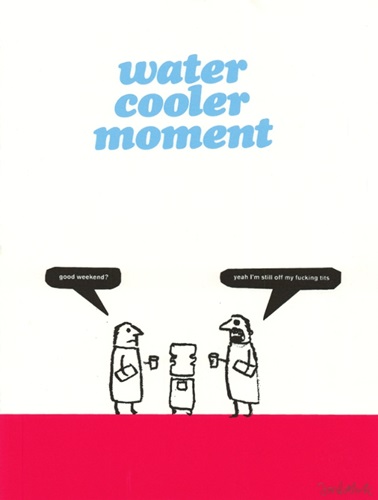 Water Cooler Moment  by Modern Toss