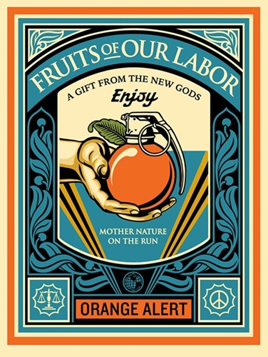 Fruits Of Our Labor  by Shepard Fairey