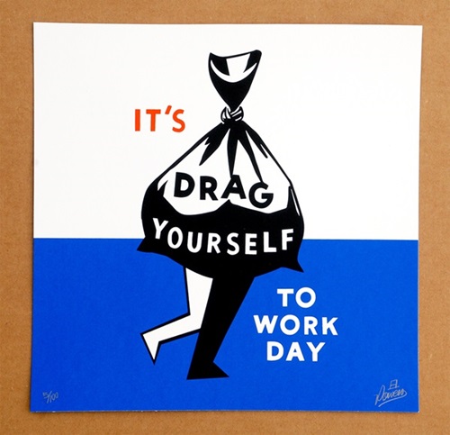 Drag Yourself To Work  by Steve Powers