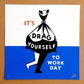 Drag Yourself To Work by Steve Powers