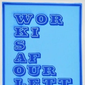 Work Is A Four Letter Word by Ben Eine