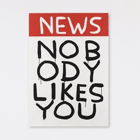 Untitled (News: Nobody Likes You) by David Shrigley