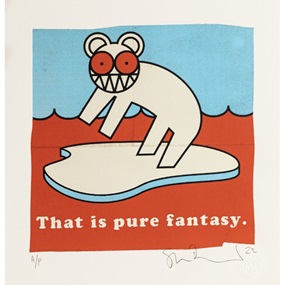 That Is Pure Fantasy by Stanley Donwood