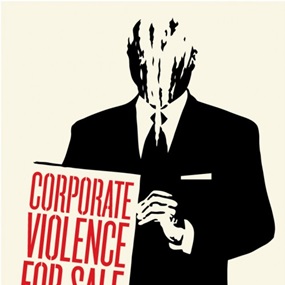 Corporate Violence For Sale by Shepard Fairey