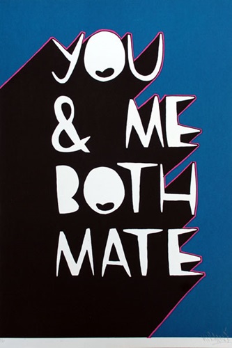 You & Me Both Mate  by Kid Acne