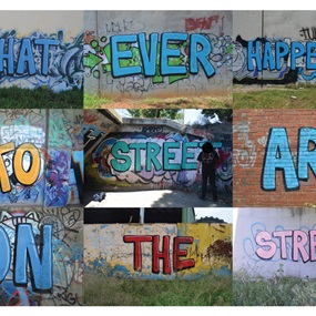 What Ever Happened To Street Art On The Street (First edition) by Lushsux