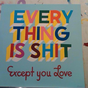 Everything Is Shit (2012 - BK Version 1) by Steve Powers