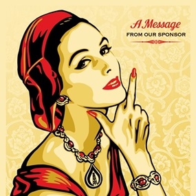 A Message From Our Sponsor by Shepard Fairey
