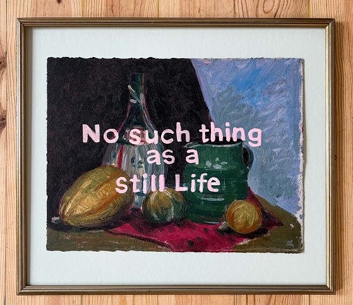 No Such Thing As A Still Life  by Soozy Lipsey