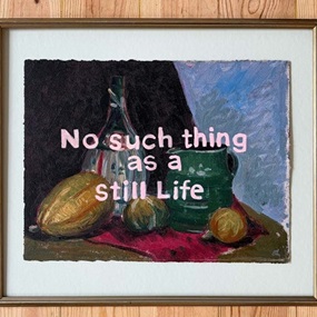 No Such Thing As A Still Life by Soozy Lipsey