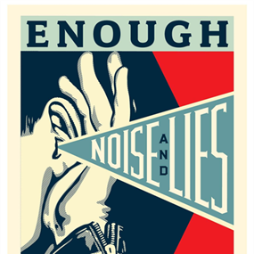 Enough Noise & Lies by Shepard Fairey