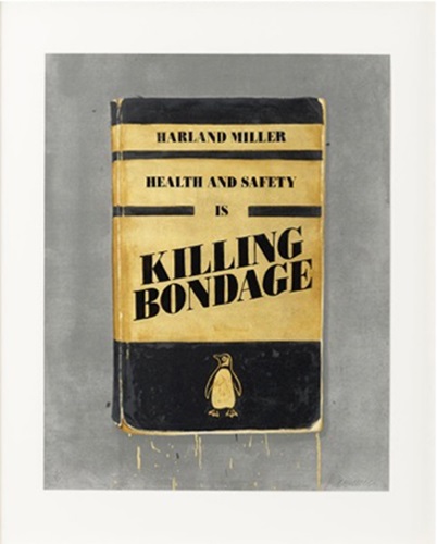 Health And Safety Is Killing Bondage  by Harland Miller