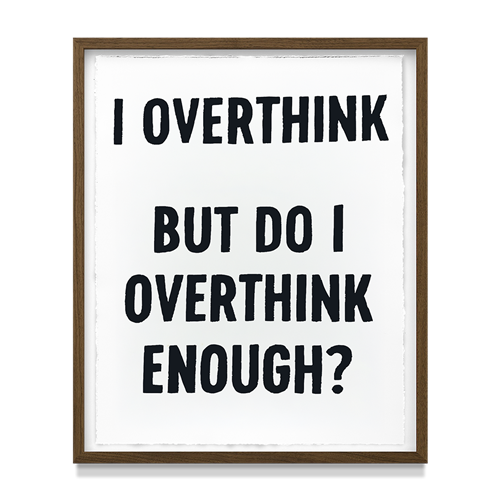 I Overthink (First Edition) by Johan Deckmann