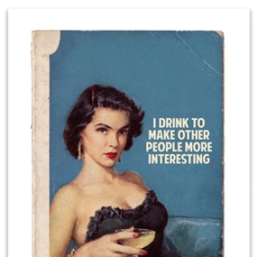 I Drink To Make Other People More Interesting (Blue) by Connor Brothers