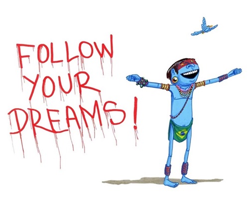 Follow Your Dreams  by Cranio