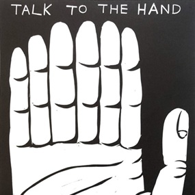 Talk To The Hand by David Shrigley